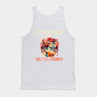 mothers day - I feel stronger 2 Tank Top